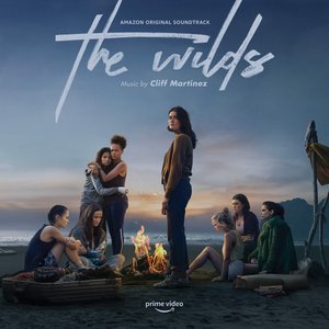 Cliff Martinez-The Wilds (Music from the Amazon Original Series)