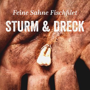 Feine Sahne Fischfilet-Sturm & Dreck