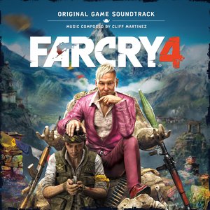 Cliff Martinez - Far Cry 4 (Original Game Soundtrack)