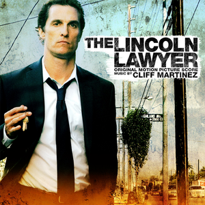 Cliff Martinez - The Lincoln Lawyer (Original Motion Picture Score)