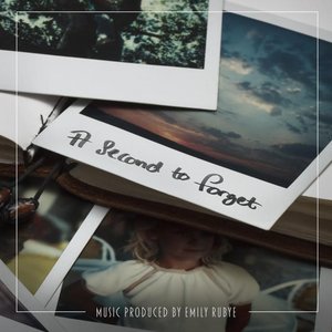 Emily Rubye - A Second to Forget