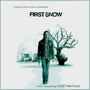 Cliff Martinez-First Snow