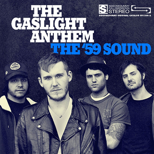 The Gaslight Anthem-The '59 Sound