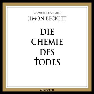 Simon Beckett-Die Chemie des Todes (Ungekürzte Lesung)