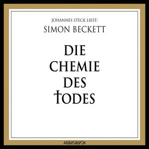 Simon Beckett - Die Chemie des Todes (Ungekürzte Lesung)