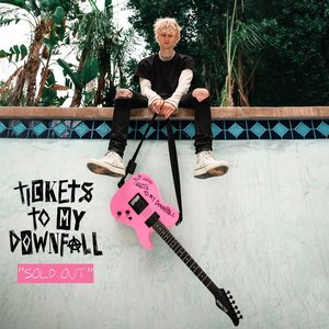 Machine Gun Kelly-Tickets To My Downfall (SOLD OUT Deluxe)