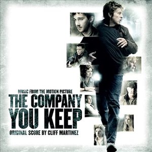 Cliff Martinez - The Company You Keep (Music from the Motion Picture)
