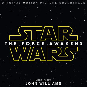 John Williams-Star Wars: The Force Awakens (Original Motion Picture Soundtrack)