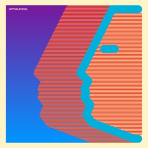 Com Truise-In Decay