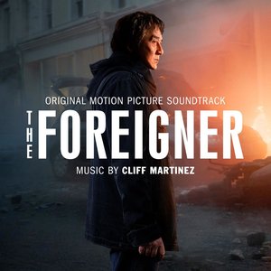 Cliff Martinez-The Foreigner (Original Motion Picture Soundtrack)